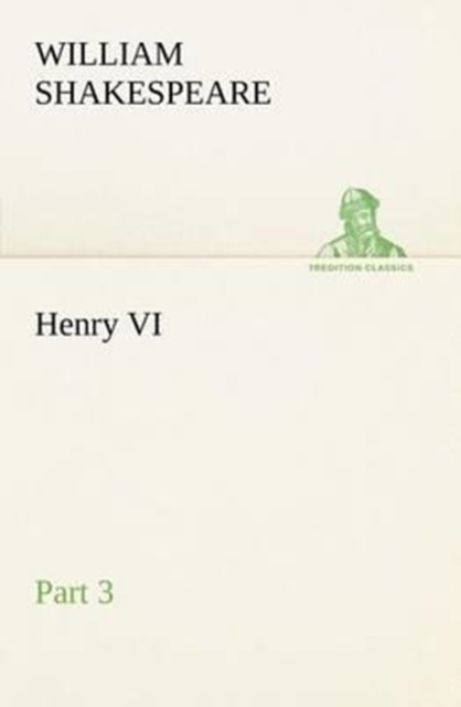 Henry VI Part 3, Paperback / softback Book