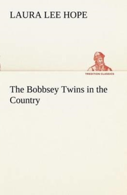 The Bobbsey Twins in the Country, Paperback / softback Book