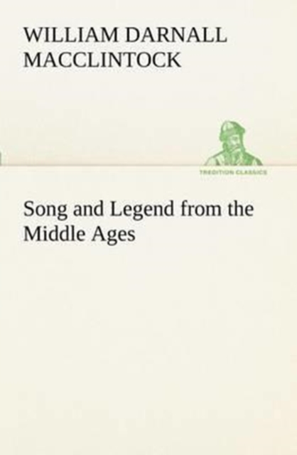 Song and Legend from the Middle Ages, Paperback / softback Book