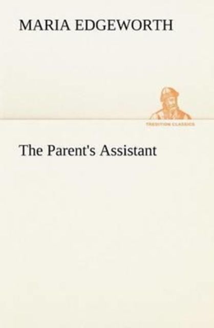 The Parent's Assistant, Paperback / softback Book