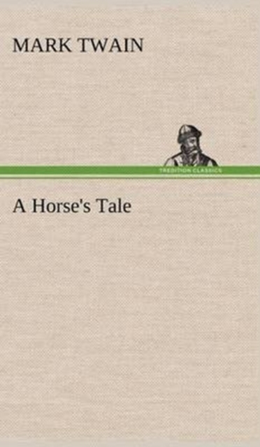 A Horse's Tale, Hardback Book