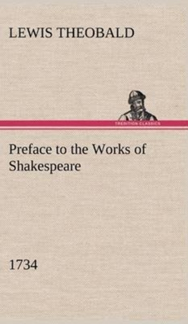 Preface to the Works of Shakespeare (1734), Hardback Book