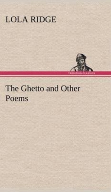 The Ghetto and Other Poems, Hardback Book