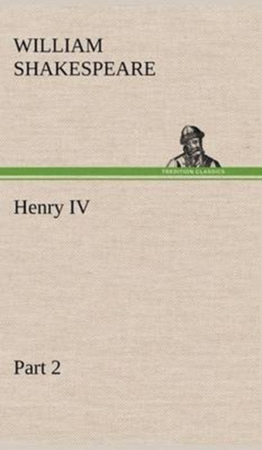 Henry IV Part 2, Hardback Book