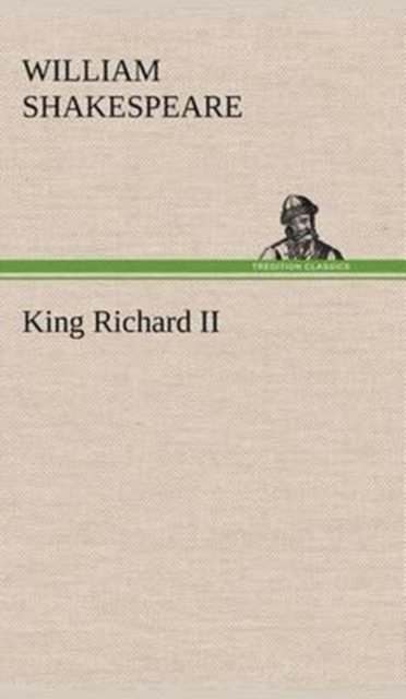 King Richard II, Hardback Book