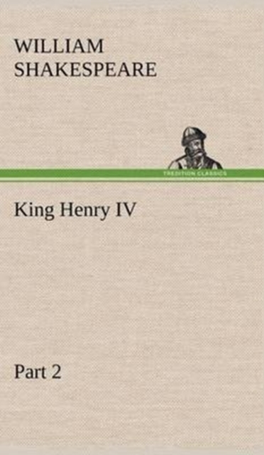 King Henry IV, Part 2, Hardback Book