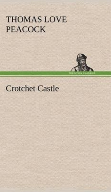 Crotchet Castle, Hardback Book