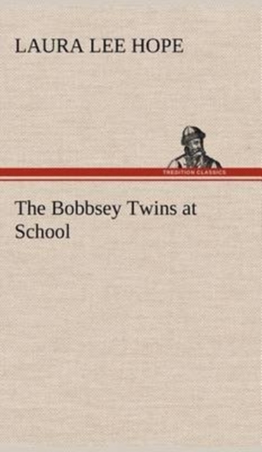 The Bobbsey Twins at School, Hardback Book
