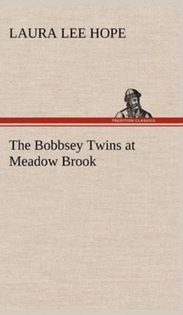 The Bobbsey Twins at Meadow Brook, Hardback Book