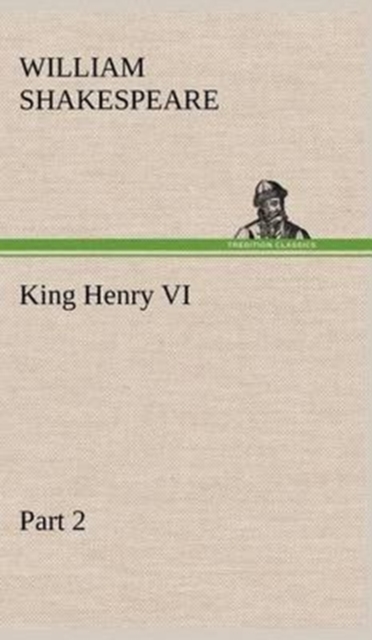 King Henry VI, Part 2, Hardback Book
