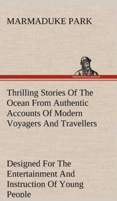 Thrilling Stories Of The Ocean, Hardback Book
