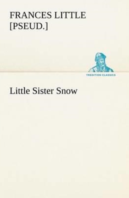 Little Sister Snow, Paperback / softback Book