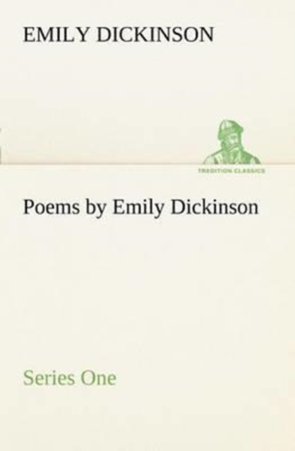 Poems by Emily Dickinson, Series One, Paperback / softback Book