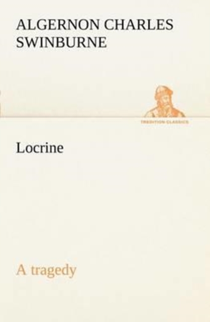 Locrine : A Tragedy, Paperback / softback Book