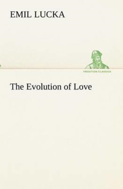 The Evolution of Love, Paperback / softback Book