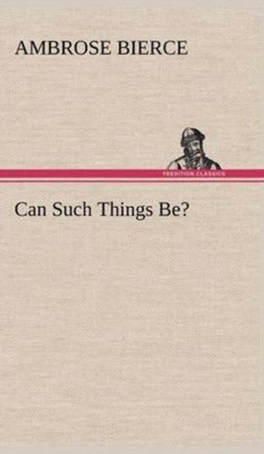 Can Such Things Be?, Hardback Book