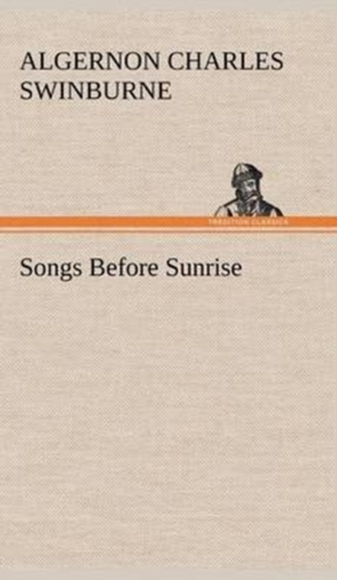 Songs Before Sunrise, Hardback Book
