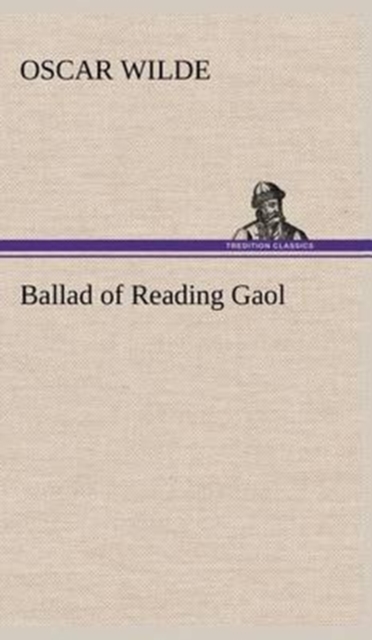Ballad of Reading Gaol, Hardback Book