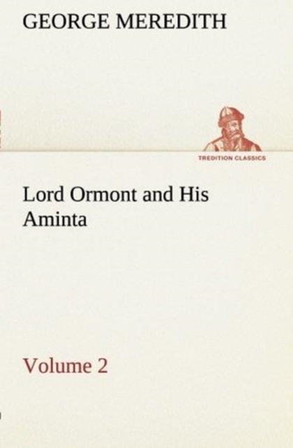 Lord Ormont and His Aminta - Volume 2, Paperback / softback Book