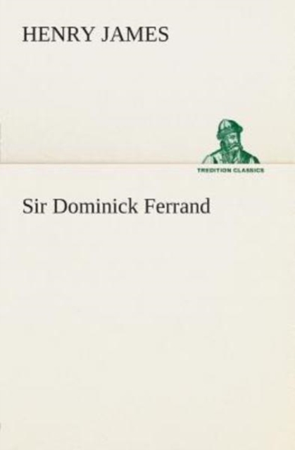 Sir Dominick Ferrand, Paperback / softback Book
