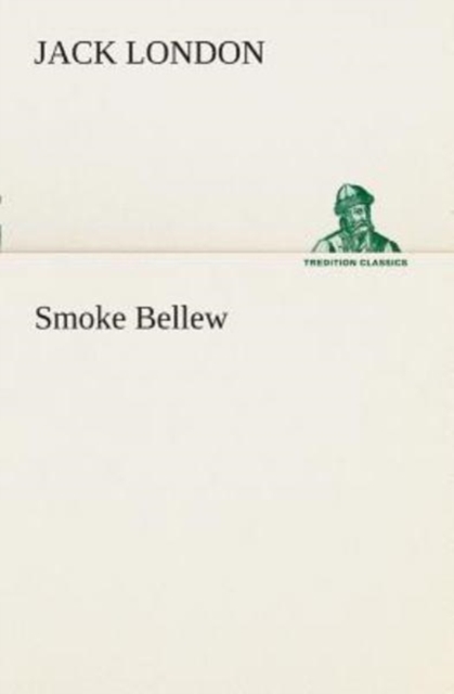 Smoke Bellew, Paperback / softback Book