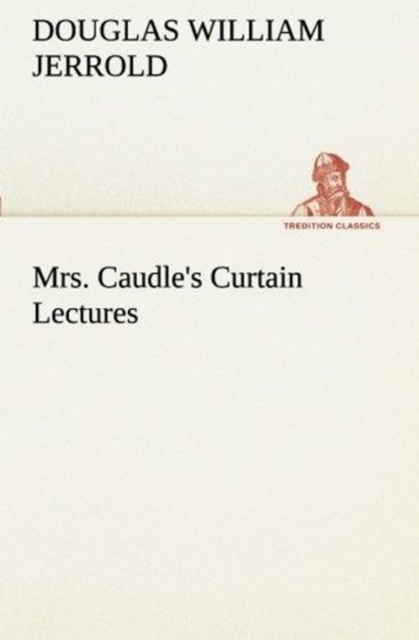 Mrs. Caudle's Curtain Lectures, Paperback / softback Book