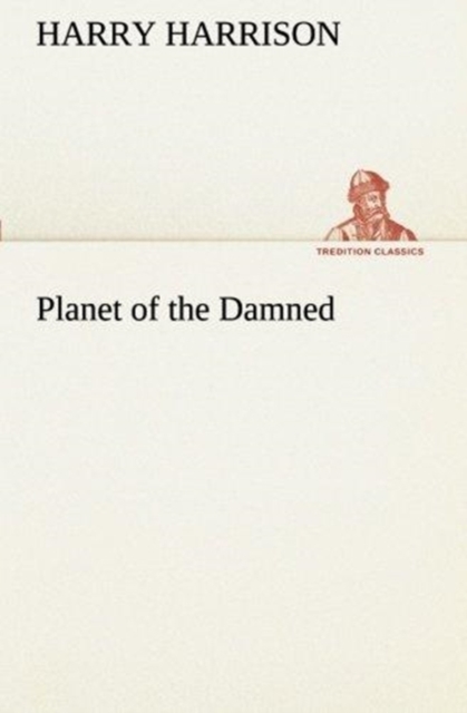 Planet of the Damned, Paperback / softback Book