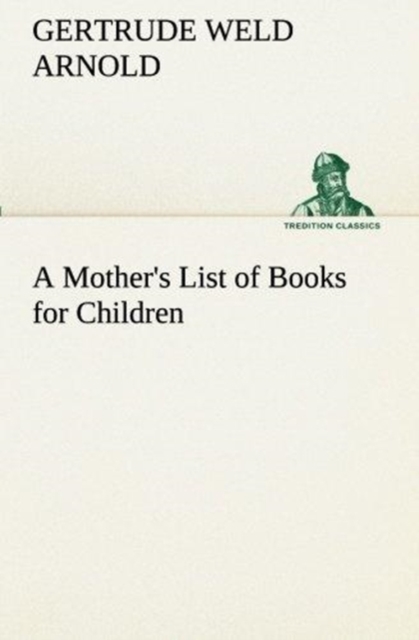A Mother's List of Books for Children, Paperback / softback Book