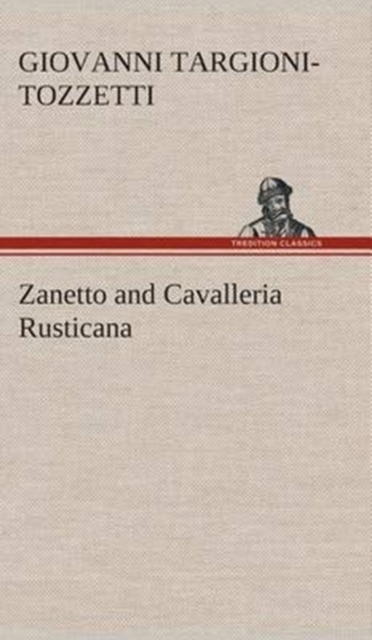 Zanetto and Cavalleria Rusticana, Hardback Book