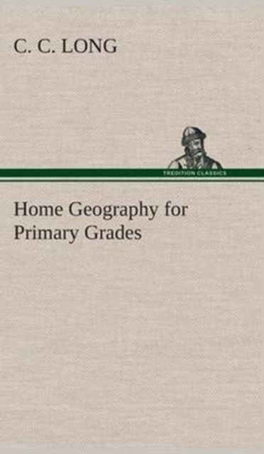 Home Geography for Primary Grades, Hardback Book