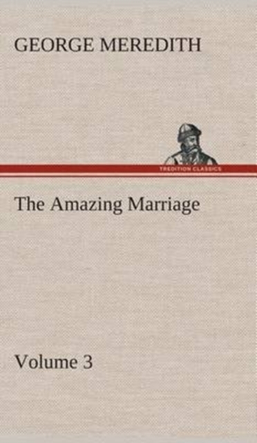 The Amazing Marriage - Volume 3, Hardback Book
