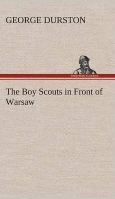 The Boy Scouts in Front of Warsaw, Hardback Book