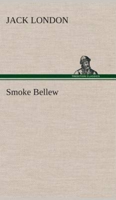 Smoke Bellew, Hardback Book