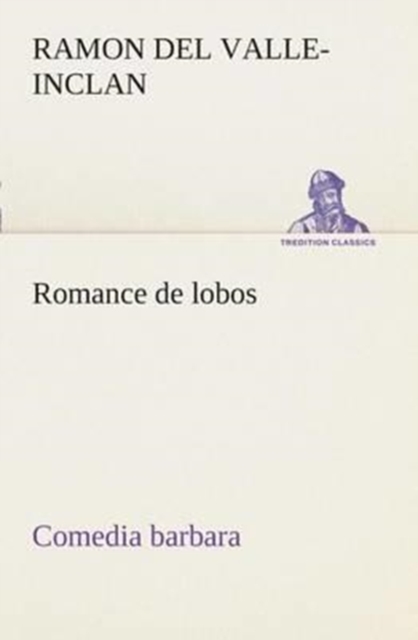 Romance de Lobos, Comedia Barbara, Paperback / softback Book