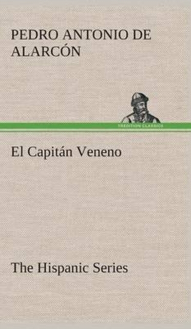 El Capitan Veneno The Hispanic Series, Hardback Book