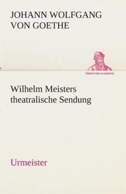 Wilhelm Meisters Theatralische Sendung, Paperback / softback Book