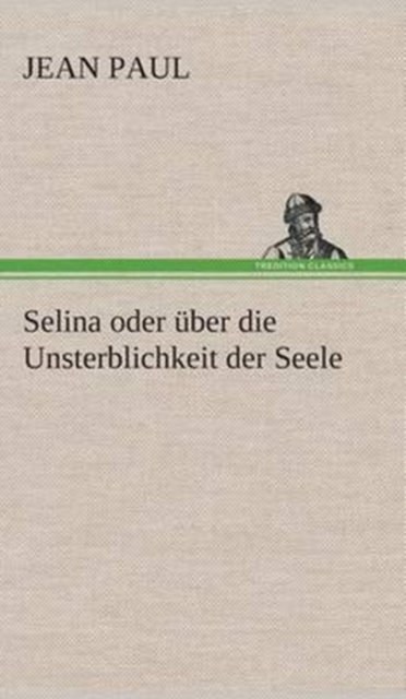 Selina Oder Uber Die Unsterblichkeit Der Seele, Hardback Book