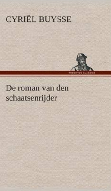 de Roman Van Den Schaatsenrijder, Hardback Book