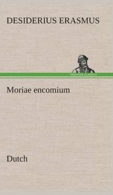 Moriae Encomium. Dutch, Hardback Book