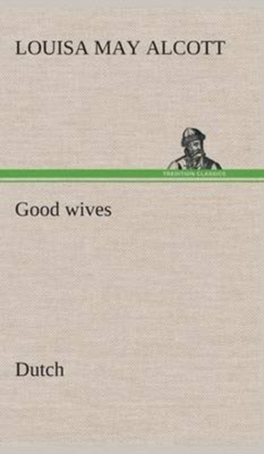 Good Wives. Dutch, Hardback Book