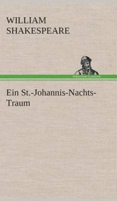 Ein St.-Johannis-Nachts-Traum, Hardback Book