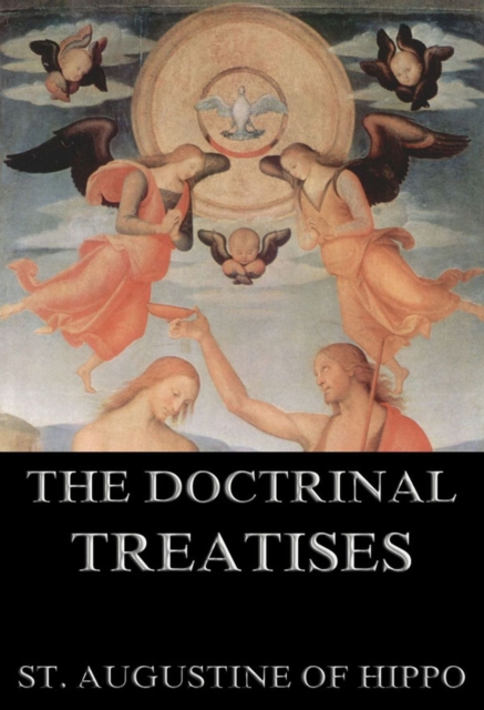 The Doctrinal Treatises Of St. Augustine, EPUB eBook