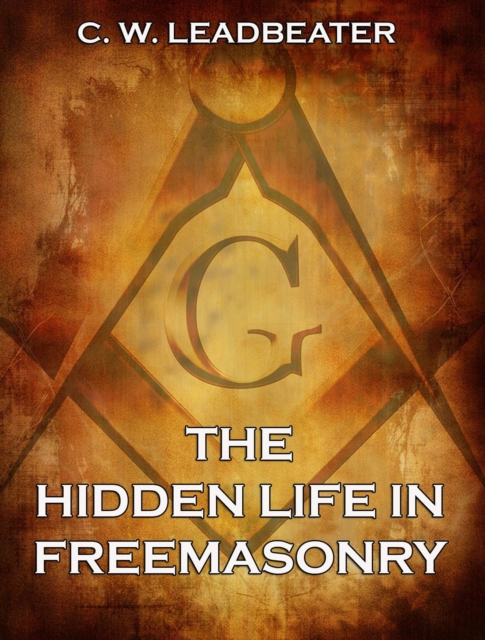 The Hidden Life in Freemasonry, EPUB eBook