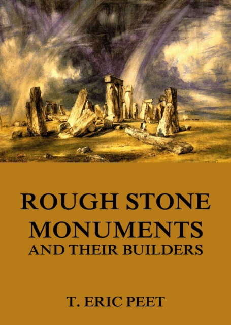 Rough Stone Monuments And Their Builders, EPUB eBook