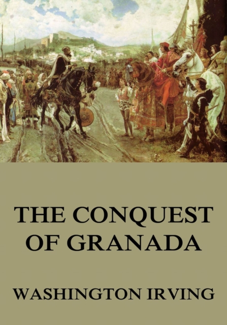 The Conquest Of Granada, EPUB eBook