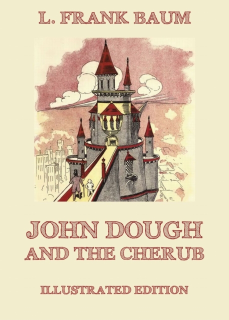 John Dough And The Cherub : Illustrated Edition, EPUB eBook