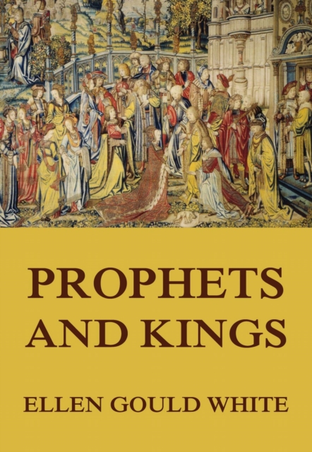 Prophets and Kings : (Conflict of the Ages #2), EPUB eBook