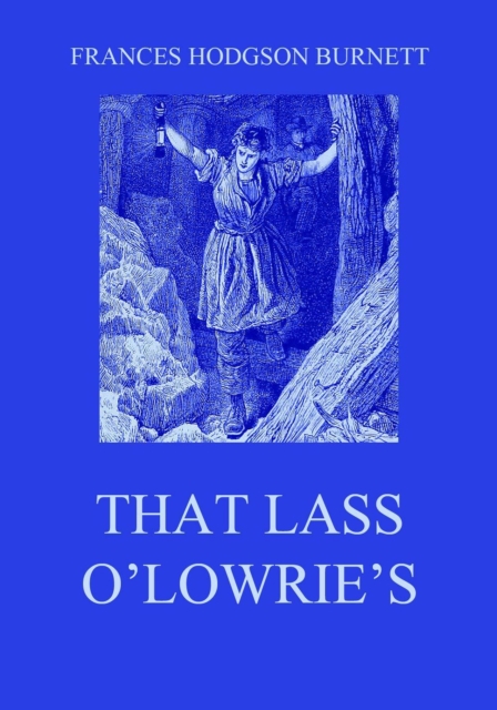 That Lass O'Lowrie's, EPUB eBook