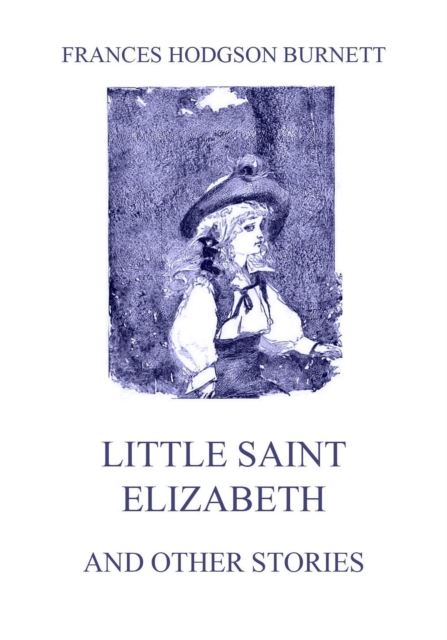 Little Saint Elizabeth (and other stories), EPUB eBook