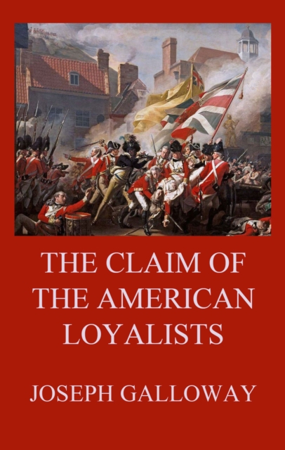 The Claim of the American Loyalists, EPUB eBook